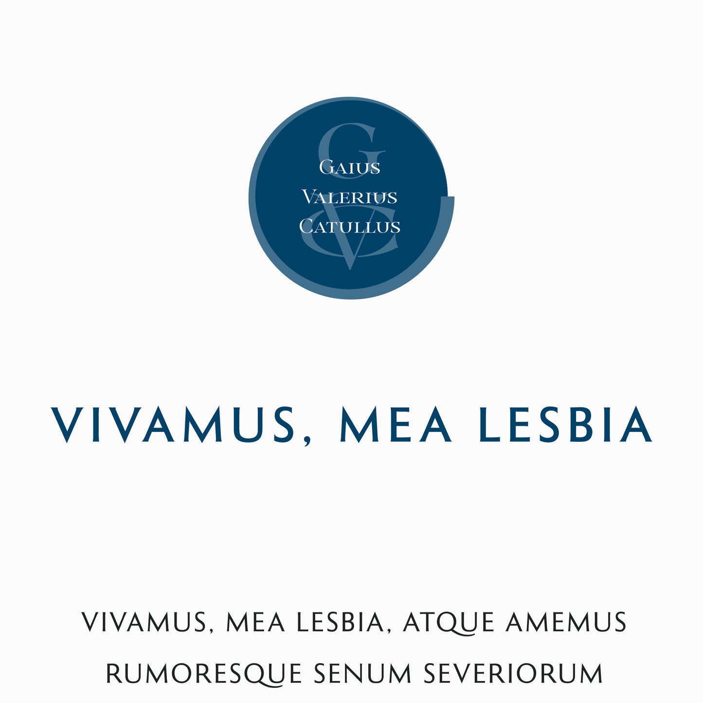 Catullus | 5 | Vivamus, mea Lesbia, atque amemus